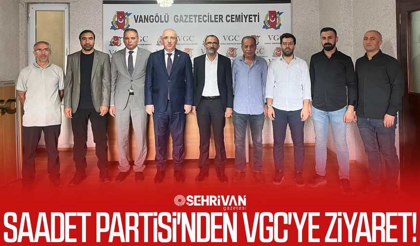 Saadet Partisi'nden VGC'ye ziyaret!