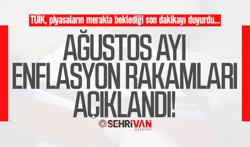 Ağustos ayı enflasyon rakamları belli oldu: İşte yeni enflasyon oranı!