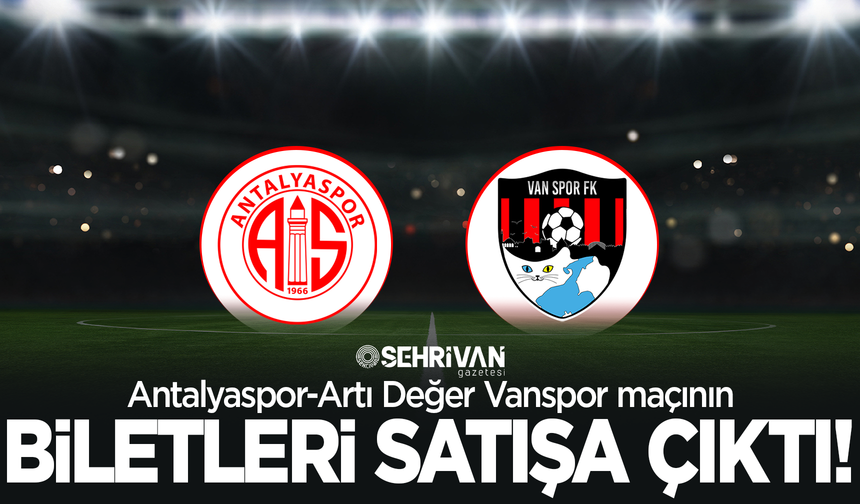 Antalyaspor-Vanspor maçının biletleri satışa çıktı: İşte bilet fiyatları…