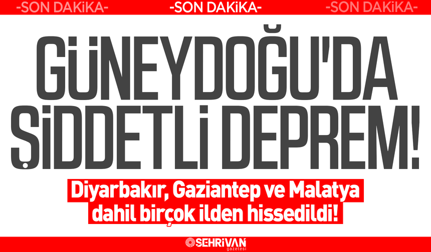 Şanlıurfa'da şiddetli deprem: Diyarbakır dahil birçok ilden hissedildi!