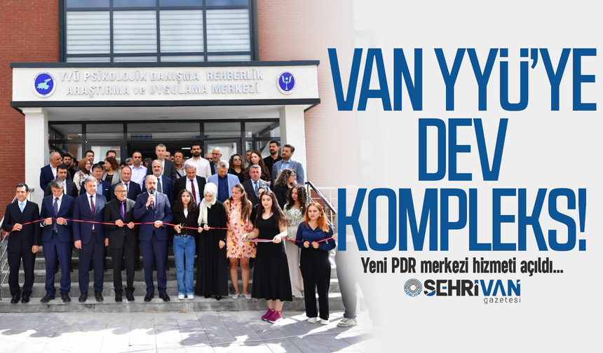 Van YYÜ’ye dev kompleks!