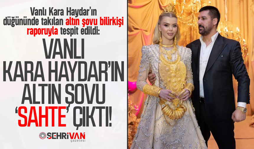 Vanlı Kara Haydar’ın düğünündeki altın şovu ‘sahte’ çıktı!