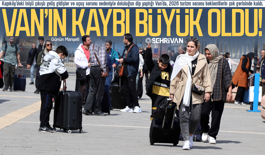 Van, turizmde 2026’yı kaybetti: İki ana nedeni belli oldu!