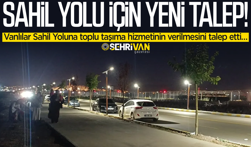 Vanlılardan Sahil Yolu için yeni talep!