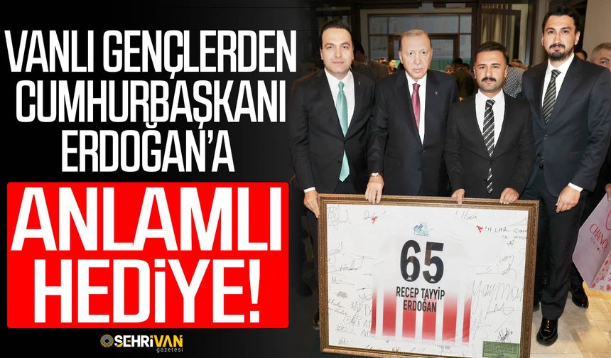 Vanlı gençlerden Cumhurbaşkanı Erdoğan’a anlamlı hediye!