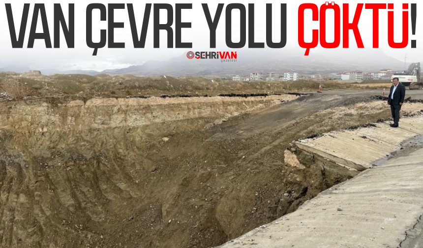 Van Çevre Yolu çöktü!