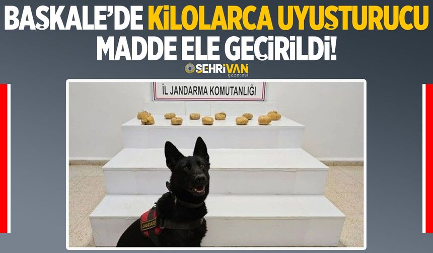 Başkale’de kilolarca uyuşturucu madde ele geçirildi!