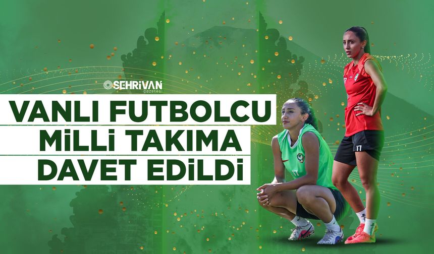 Vanlı futbolcu milli takıma davet edildi