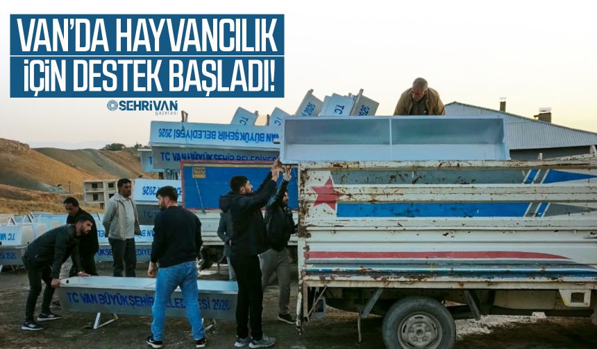 Van’da hayvancılık için destek başladı!