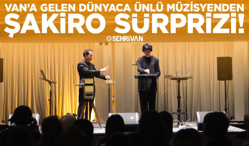 Van’a gelen dünyaca ünlü müzisyenden Şakiro sürprizi!