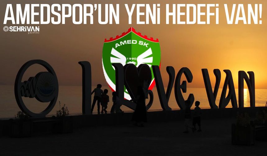 Amedspor’un yeni hedefi Van!
