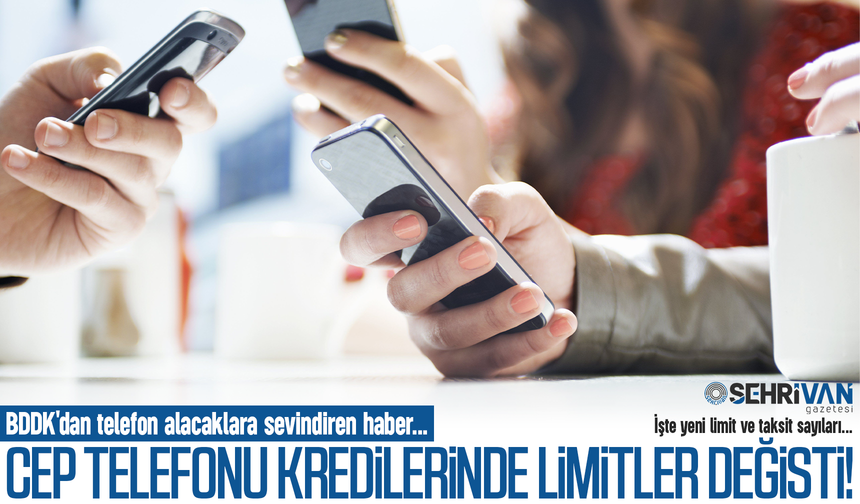 Cep telefonu kredilerinde limitler ve taksit sayıları değişti! İşte yeni limit ve taksit sayıları