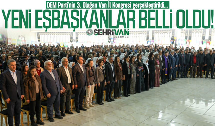 DEM Parti’nin Van’daki yeni Eşbaşkanları belli oldu