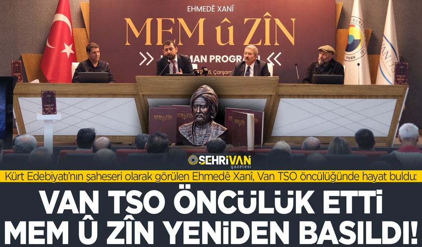 Van TSO öncülük etti: Mem û Zîn yeniden basıldı!