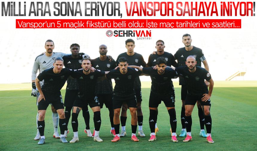 Vanspor’un kaderini belirleyecek 5 maçın fikstürü belli oldu: İşte maç saatleri ve tarihleri...
