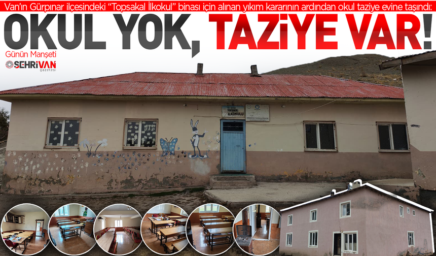 Van’da bir garip olay: Yıkım kararı verilen okulda öğrenciler taziye evinde eğitim görüyor!