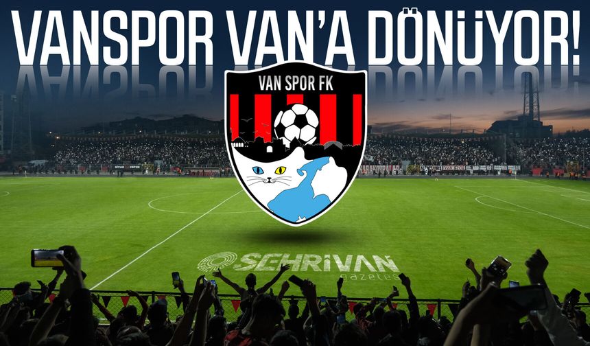 Vanspor Van’a dönüyor!