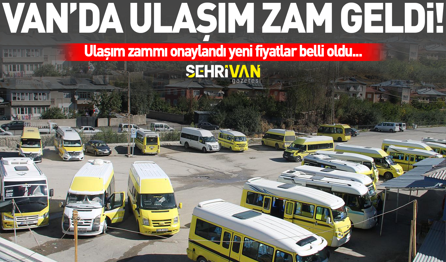 Van’da ulaşıma zam yapıldı: İşte tam ve öğrenci bilet fiyatları