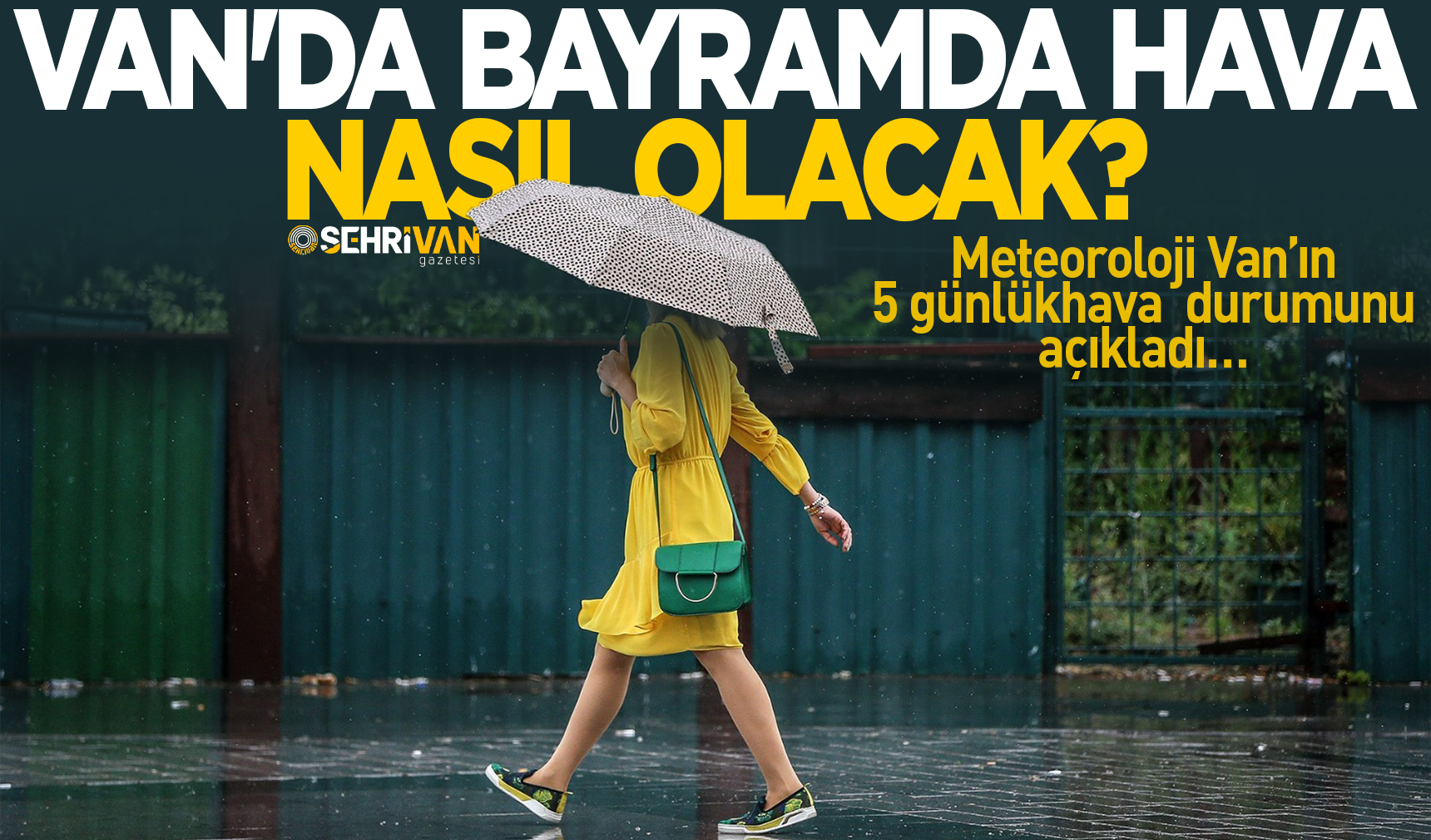 Ramazan Bayramında Van’da hava nasıl olacak? Meteoroloji gün gün açıkladı!