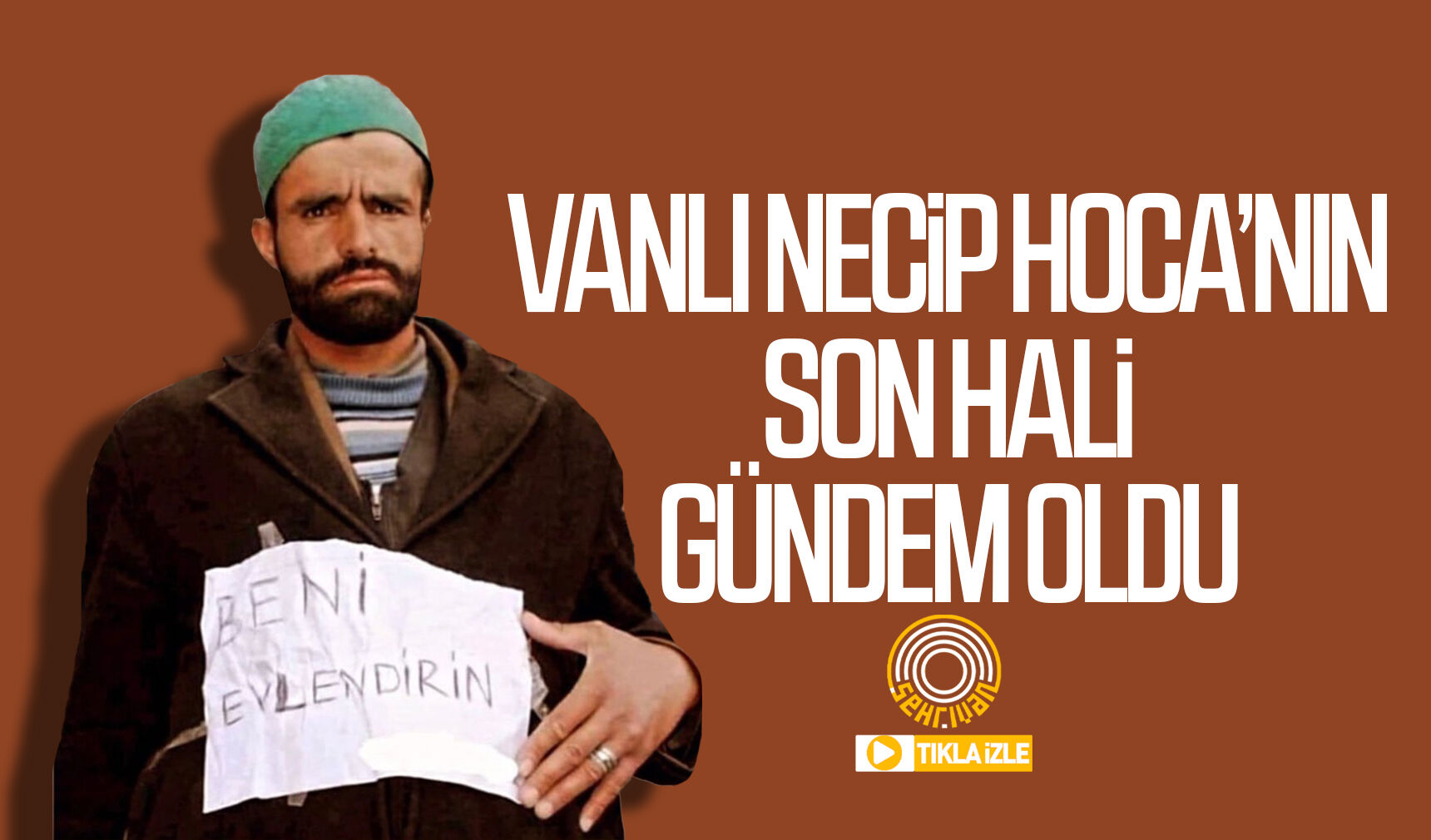 Vanlı necip Hoca’nın son hali gündem oldu