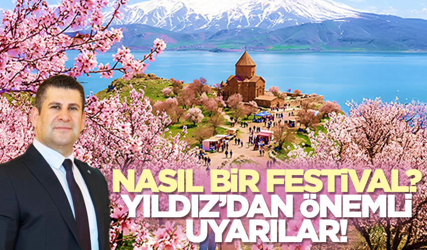 Van Badem Çiçeği Festivali ile ilgili kritik uyarı!