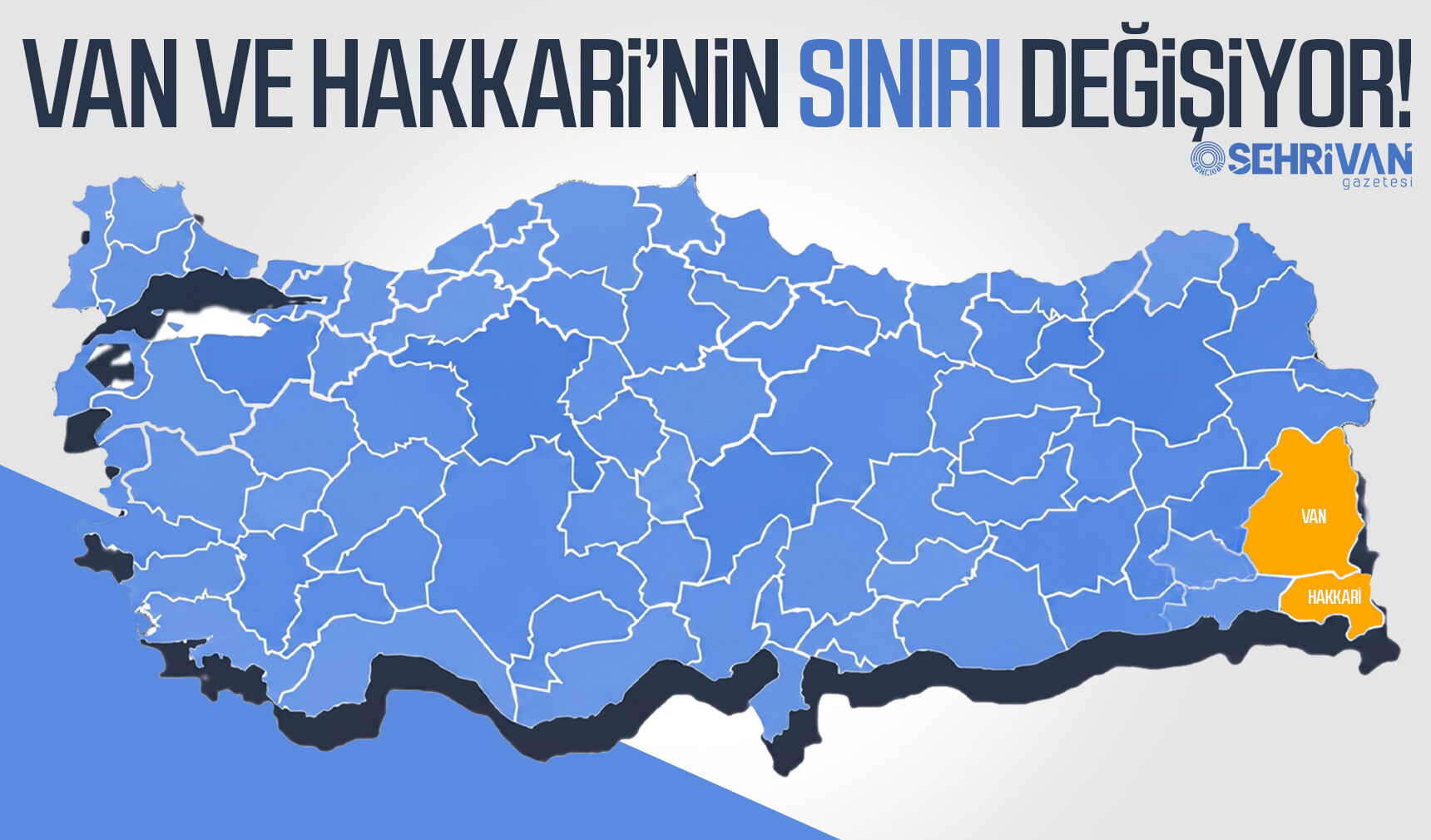 Van ve Hakkari’nin sınırı değişiyor!