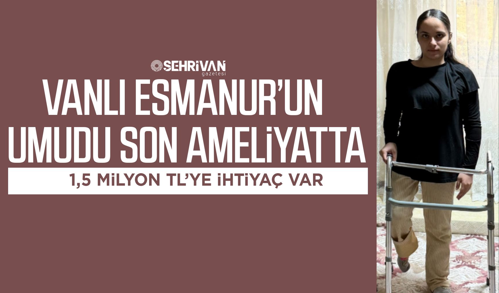 Vanlı Esmanur’un umudu son ameliyatta: 1,5 milyon TL’ye ihtiyaç var