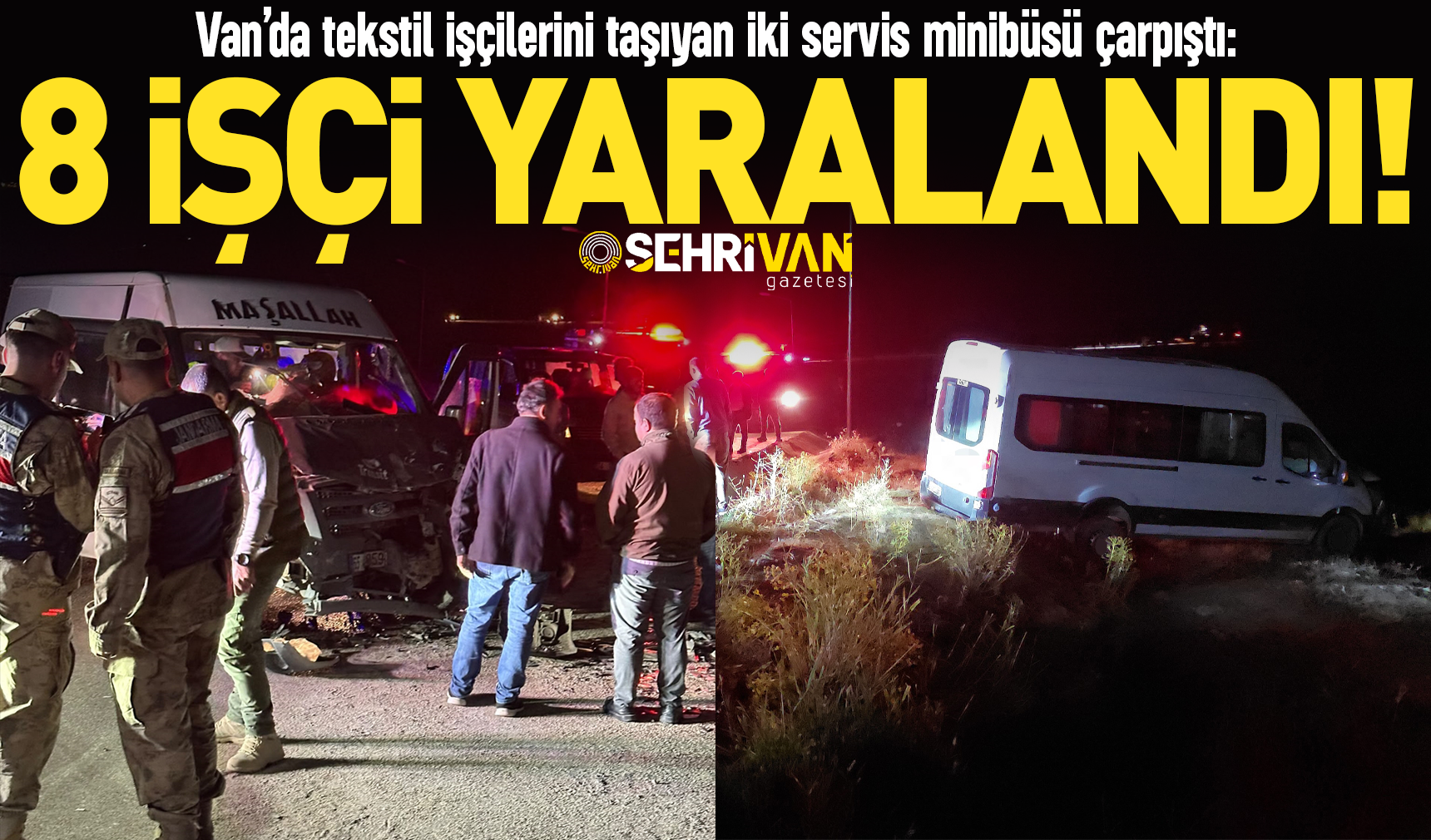 Van’da tekstil işçilerini taşıyan iki servis minibüsü çarpıştı: 8 işçi yaralandı!