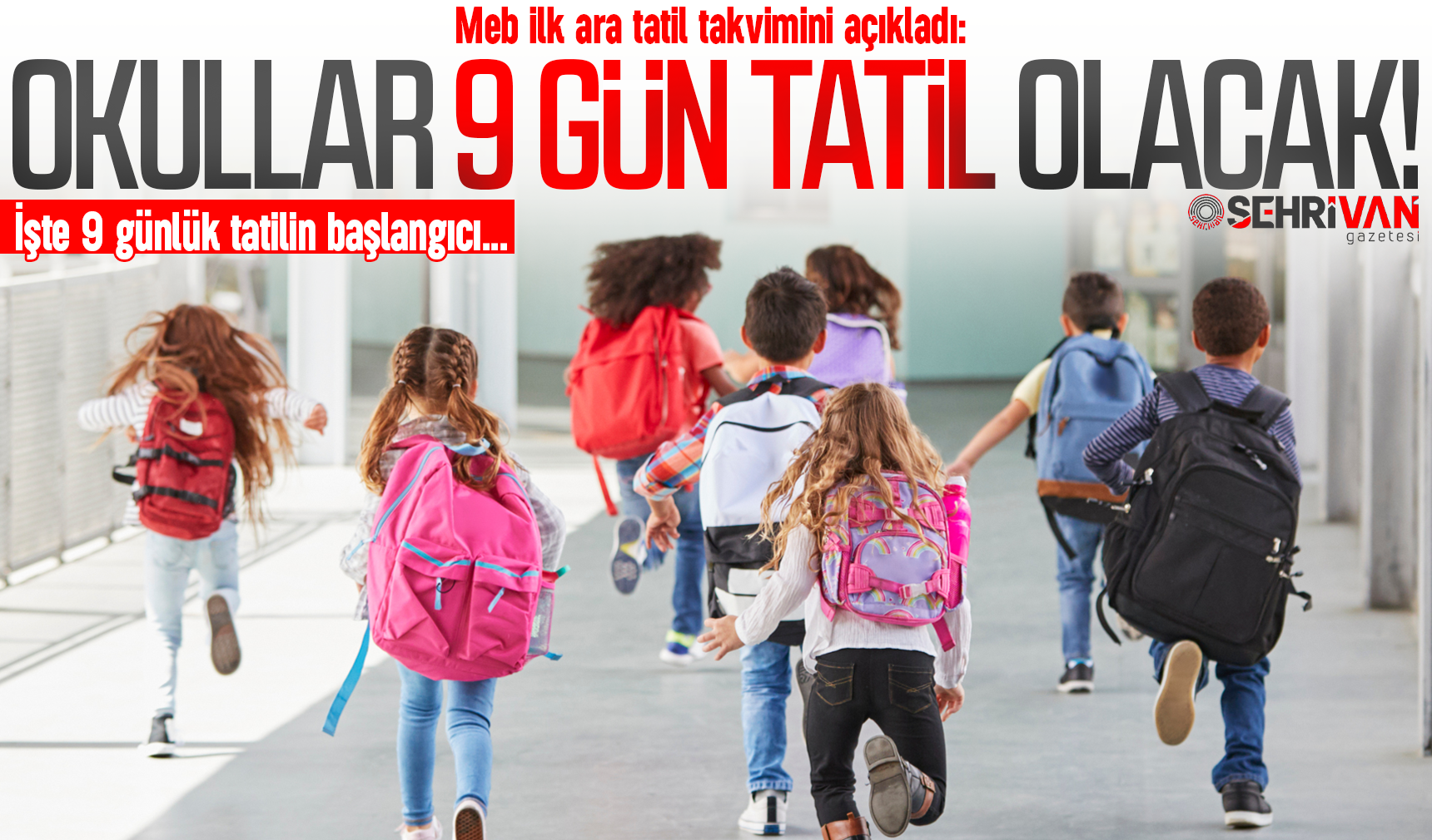 Meb tarihi açıkladı: Okullar 9 gün tatil olacak! İşte 9 günlük tatilin başlangıcı